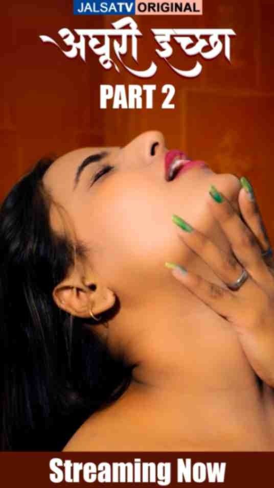 Adhuri Iccha 2 (2025) Hindi JalsaTV Short Films HDRip