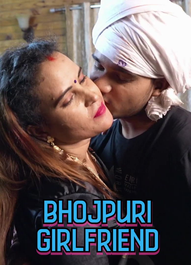 Bhojpuri Girlfriend (2025) Hindi Uncut Short Films HDRip