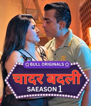 Chadar Badli (2025) Hindi Season 01 Episodes 5 TO 6 BullApp WEB Series HDRip