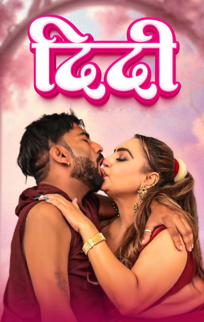 Didi (2025) Hindi IndianXXXGirls Short Films HDRip