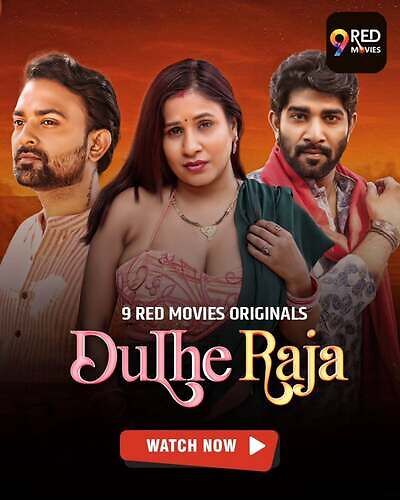 Dulhe Raja (2025) Hindi Season 01 Epi 05 TO 06 9RedMovies WEB Series HDRip