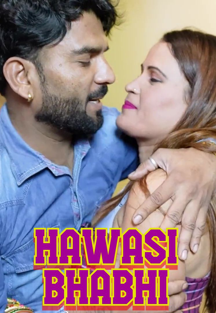 Hawasi Bhabhi (2025) Hindi Uncut Short Films HDRip
