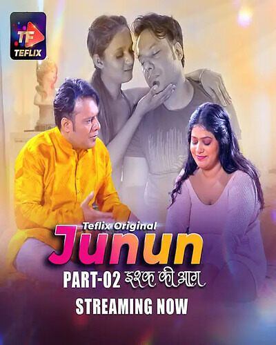 Junun (2025) Hindi Season 01 Episodes 3 To 4 TeFlix WEB Series HDRip