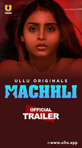 Machhli (2024) Hindi Season 01 ULLU WEB Series HDRip