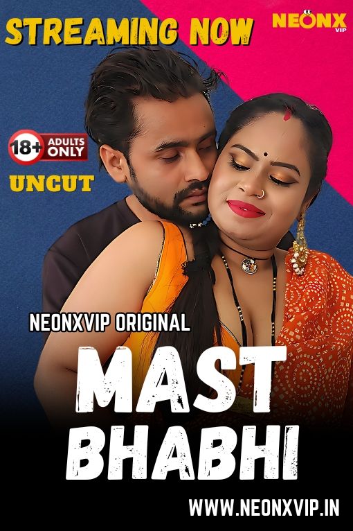 Mast Bhabhi UNCUT (2025) Hindi NeonX Short Films HDRip