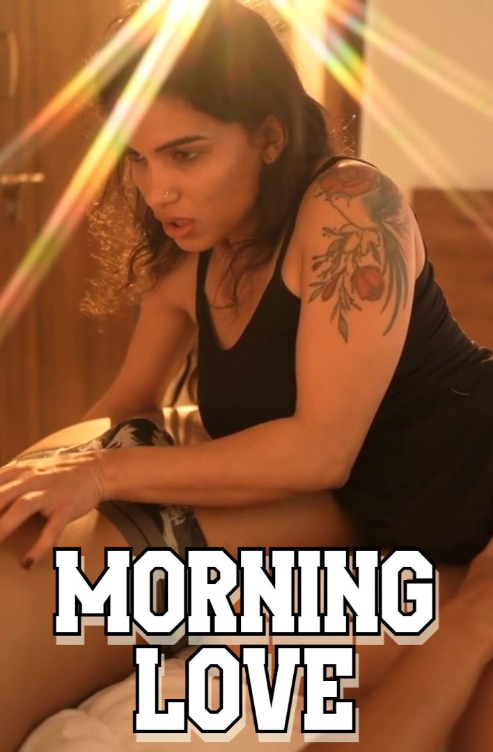 Morning Love (2025) Hindi ResmiNair Short Films HDRip
