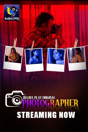 Photographer (2025) Hindi Season 01 Episodes 01 To 02 BulBulPlay WEB Series HDRip