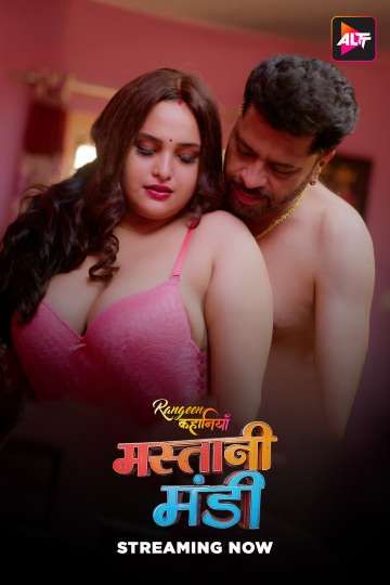 Rangeen Kahaniyan (Mastani Mandi) (2025) Hindi Season 21 Episodes 1 TO 4 Added AltBalaji WEB Serie