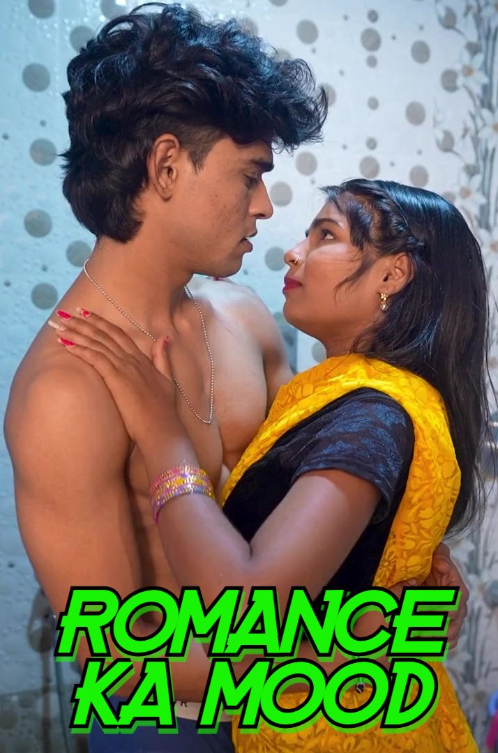 Romance Ka Mood (2025) Hindi Uncut Short Films HDRip
