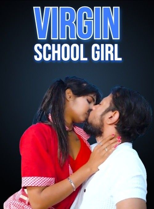 Virgin School Girl (2025) Hindi Short Film HDRip